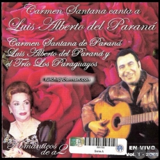 CARMEN SANTANA CANTA A LUIS ALBERTO DEL PARANÁ - VOL 1 - Año 2005